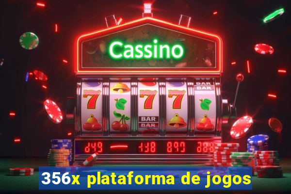 356x plataforma de jogos